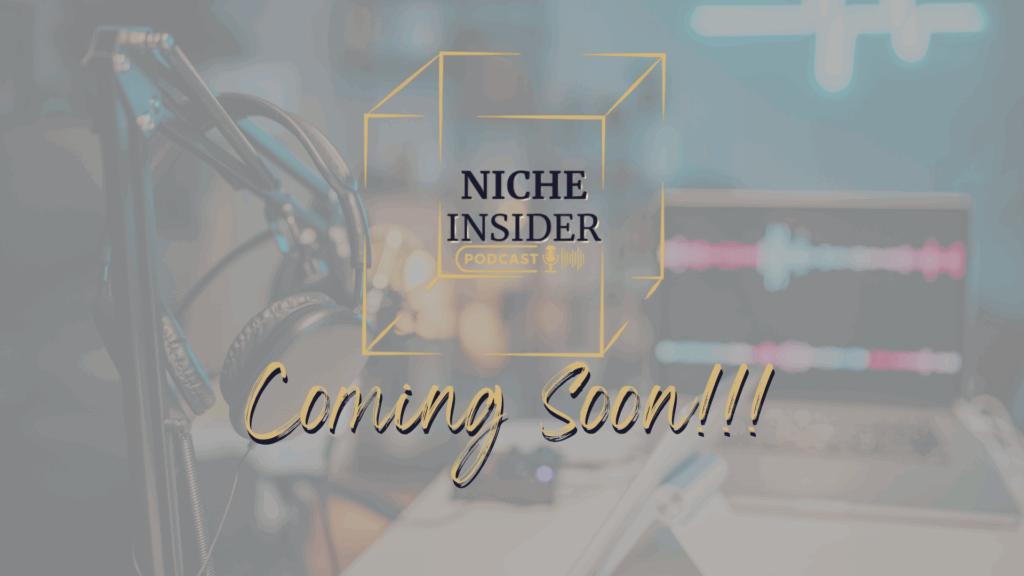 Podcast studio with logo for the Niche Insider Podcast and coming soon written on the image